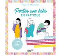 Porter son bébé: Les bons gestes en pas à pas