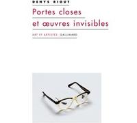 Portes closes et oeuvres invisibles Denys Riout (Auteur)