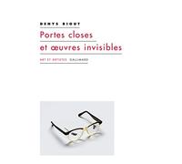 Portes closes et oeuvres invisibles Denys Riout (Auteur)