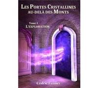 Les Portes Cristallines au-delà des Mots: Tome 1 - L'exploration