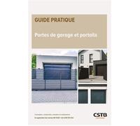Portes de garage et portails Conception, construction, entretien et maintenance - En application des normes EN 13241 + A2 et NF DTU 34.1 - Jeremy Thomas - Cstb - broché - Manuel