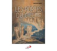 PORTES DU CIEL (LES): CHEMINS DE VIE SPIRITUELLE VERS LA SAGESSE