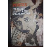 Portes - Un cahier de collages surréalistes: Superbe roman populaire illustré et inédit
