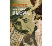 Portes - Un cahier de collages surréalistes Superbe roman populaire illustré et inédit - Georges Sadoul - Textuel - broché - Beau livre