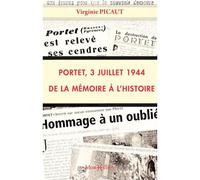 Portet, 3 Juillet 1944 : De la Mémoire à l'Histoire