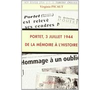 Portet, 3 Juillet 1944 : De la Mémoire à l'Histoire