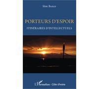 Porteurs D'espoir - Itinéraires D'intellectuels
