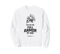 Portez l'armure de Dieu pour la Force spirituelle Chaque Jour Sweatshirt