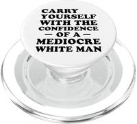 Portez-Vous en Toute Confiance d'un Homme Blanc médiocre PopSockets PopGrip pour MagSafe