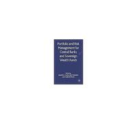 Portfolio And Risk Management For Central Banks And Sovereign Wealth Funds