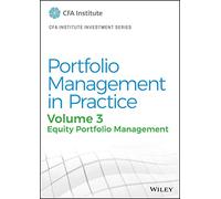 Portfolio Management in Practice: Equity Portfolio Management
