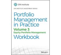 Portfolio Management in Practice: Equity Portfolio Management Workbook