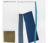 Portico Quartet - Knee Deep in The North Sea [Import]