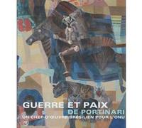 Collectif – Portinari : Guerre et paix – Un chef-d'œuvre brésilien pour l'ONU – Broché