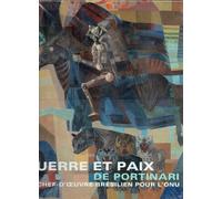 portinari - guerre et paix: UN CHEF D'OEUVRE BRESILIEN POUR L'ONU