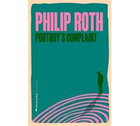 Portnoy’s Complaint A Novel - Philip Roth - Mariner Books Classics - ebook (ePub) - Livre