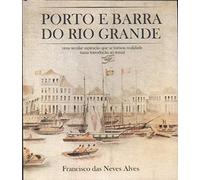 Porto e Parra do Rio Grande: uma Secular Aspiração Que Se Tornou Reali