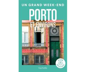 Porto et environs Guide Un Grand W nd - Collectif - Hachette Tourisme Guides - broché - Guide