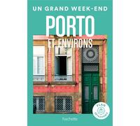 Porto et environs Guide Un Grand W nd - Collectif - Hachette Tourisme Guides - broché - Guide