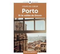 Porto et la vallée du Douro: Guide Coups de coeur