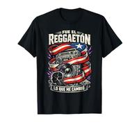 Porto Rico Boricua Fue El Reggaeton Lo Que Me Cambio T-Shirt