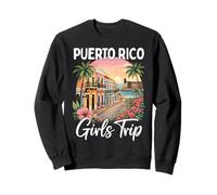 Porto Rico Girls Trip San Juan Old City Sweatshirt