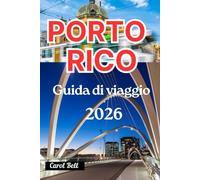PORTO RICO GUIDA DI VIAGGIO 2026
