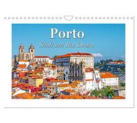 Porto - Stadt am Rio Douro (Wandkalender 2026 DIN A4 quer), CALVENDO Monatskalender: Porto ist Hauptstadt des Nordens, nur wenige Kilometer vom Atlantik entfernt.