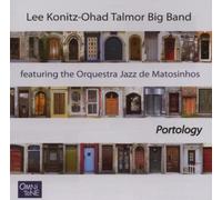Portology by Lee Konitz-Ohad Talmor Big Band (2007-06-26)