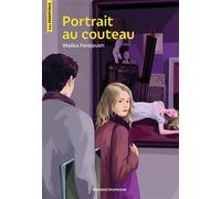 Portrait au couteau - Malika Ferdjoukh - Bayard Jeunesse - broché - Roman adolescent
