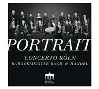 Portrait: Concerto Köln: Barockmeister Bach & Haendel