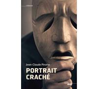 Portrait craché - Jean-Claude Pirotte - Le Cherche-Midi - broché - Roman