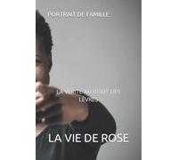 PORTRAIT DE FAMILLE: LA VÉRITÉ AU BOUT DES LÈVRES