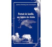 Portrait De Famille, Une Histoire Des Atrides
