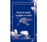 Portrait De Famille, Une Histoire Des Atrides