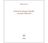 Portrait de Jacques Derrida en jeune saint juif - Hélène Cixous - Galilee - broché - Biographie