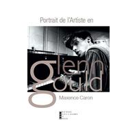 Portrait de l'artiste en Glenn Gould : Tractatus de Musica