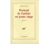 Michel Butor – Portrait de l'artiste en jeune singe – Gallimard