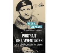 Portrait de l'aventurier T.E. Lawrence, Malraux, Von Salomon - Roger Stéphane - Points - Poche - Essai