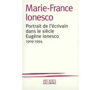 Portrait de l'écrivain dans le siècle : Eugène Ionesco (1909-1994)