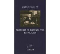 Antoine Billot – Portrait de Lorenzaccio en milicien – Roman – Broché (Gallimard)