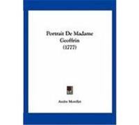 Portrait de Madame Geoffrin (1777) Morellet, Andre (Auteur)