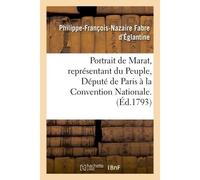 Portrait de Marat, représentant du Peuple, Député de Paris à la Convention Nationale. - Philippe-François-Nazaire Fabre D'Eglantine - Hachette Bnf - broché - Livre