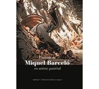 Portrait de Miquel Barceló en artiste pariétal - Pierre Péju - Gallimard - broché - Monographie