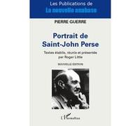 Pierre Guerre – Portrait de Saint-John Perse – Essai – Broché