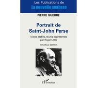 Pierre Guerre – Portrait de Saint-John Perse – Essai – Broché