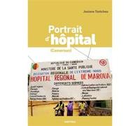 Portrait d'hôpital (Cameroun) Josiane Tantchou (Auteur)