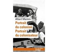 Portrait du colonisé / Portrait du colonisateur Albert Memmi (Auteur), Jean-Paul Sartre (Préface)