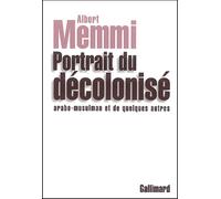 Portrait du décolonisé arabo-musulman et de quelques autres