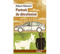 Portrait du décolonisé arabo-musulman et de quelques autres – Gallimard